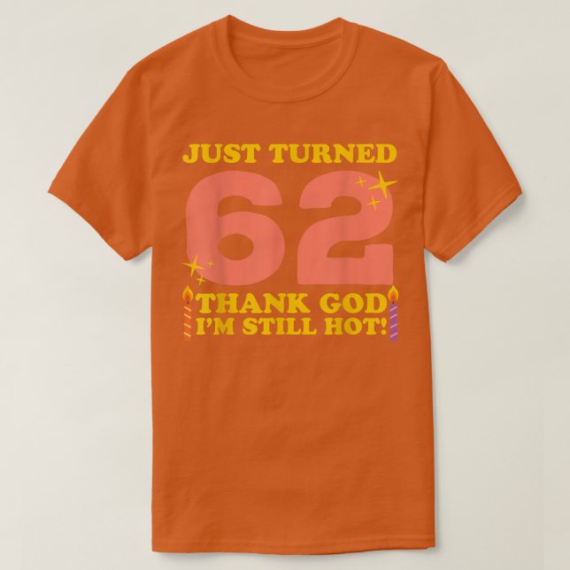Camiseta Acabo De Transformar 62 Obrigados Deus Ainda Estou (Frente do Design)
