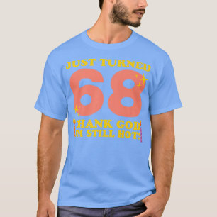 Camiseta Acabo De Transformar 68 Obrigados Deus Ainda Estou