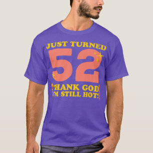 Camiseta Acabo de virar 52 Obrigados Deus Eu ainda estou qu
