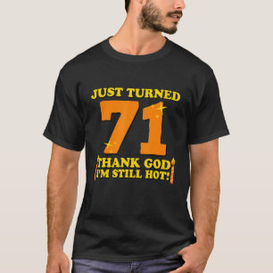 Camiseta Acabo De Virar 71 Obrigado Deus Eu Ainda Estou Que