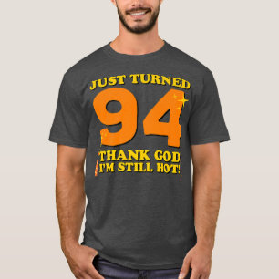 Camiseta Acabo de virar 94 Obrigado Deus, eu ainda estou qu