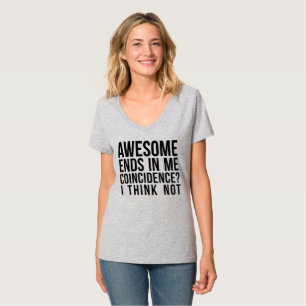 CAMISETA ACABO INCRÍVEL EM MINHA COINCIDÊNCIA, ACHO QUE N