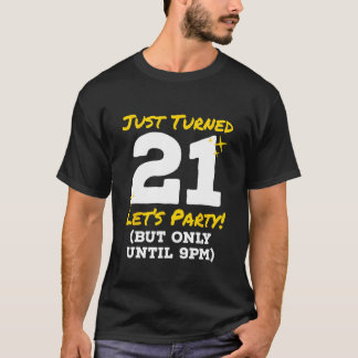 Camiseta Acabou De Fazer 21 Festas Até Às 21:00 Engraçado a