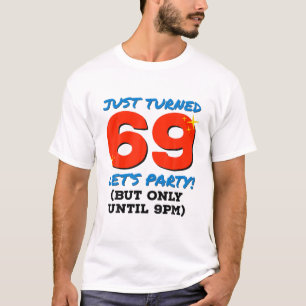 Camiseta Acabou De Fazer 69 Festas Até 9Pm Engraçado 69º