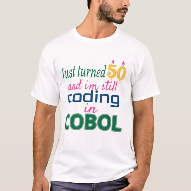 Camiseta Acabou de virar 50 e ainda codificar no COBOL (Frente)