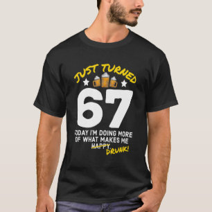 Camiseta Acabou de virar 67 cervejas Bebendo 67º Bebado de