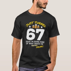 Camiseta Acabou de virar 67 cervejas Bebendo 67º Bebado de