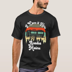 Camiseta Acadia Maine Eu Amo Aqui Acampando Viagem Trailer