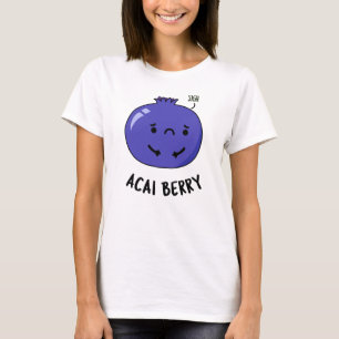 Camiseta Acai Berry Funny Fruta Pun