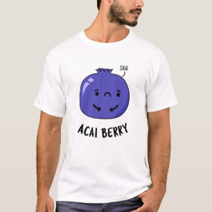 Camiseta Acai Berry Funny Fruta Pun