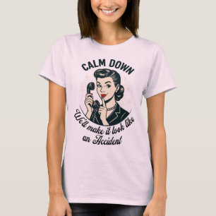 Camiseta Acalme-se com a citação de Retro Funny