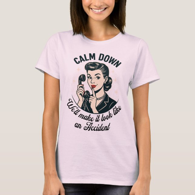 Camiseta Acalme-se com a citação de Retro Funny (Frente)