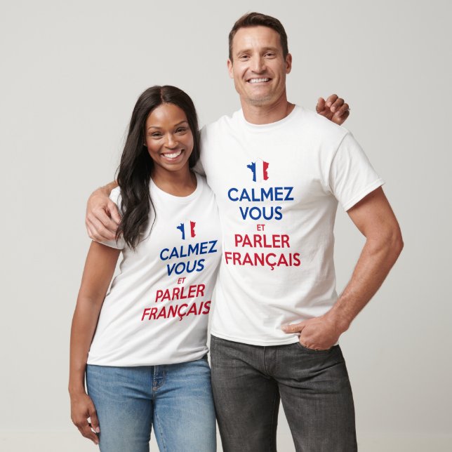 Camiseta Acalme-se e Fale Francês (Unissex)