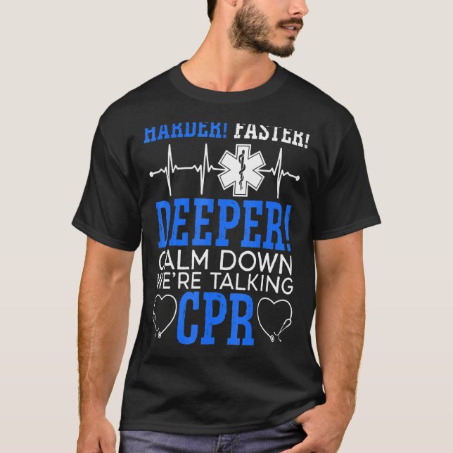 Camiseta Acalme-se Estamos falando do Cpr Emt Ems Health Ca (Frente)