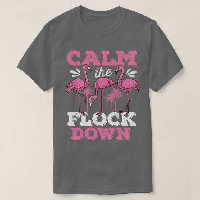 Camiseta Acalme-se Flamingo de Bloqueio (Frente do Design)