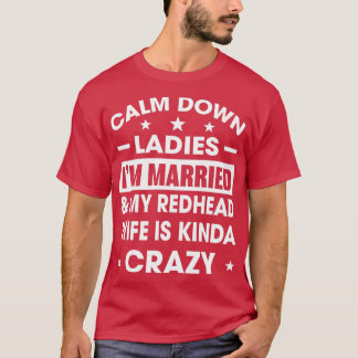Camiseta Acalme-Se Senhoras Ix27m Casadas Minha Esposa Ruiv