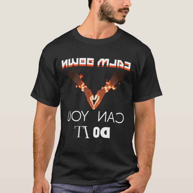 Camiseta Acalme-se, você pode fazer isso! (Frente)