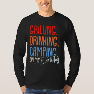 Camiseta Acampamento de Bebendo Griling Camper Party Birthd