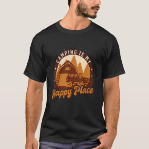Camiseta Acampamento É O Meu Lugar Feliz Para O Campo De Mo