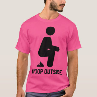 Camiseta Acampamento Engraçado Para O Exterior, Eu Poop For