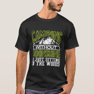 Camiseta Acampamento Engraçado Sem Moonshine Está Sentado N