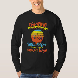 Camiseta Acampamento Gaste Uma Fortuna Para Viver Como Um P