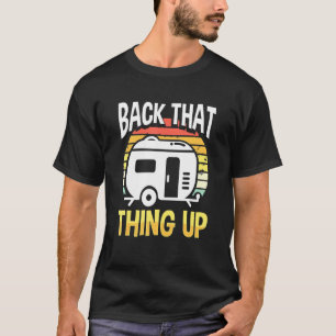 Camiseta Acampamento Motorhome Rv De Volta A Essa Coisa 1