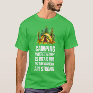 Camiseta Acampamento Onde o Wifi É Fraco Mas As Conexões Me