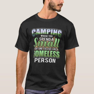 Camiseta Acampamento Onde Você Passa Uma Pequena Fortuna Vi