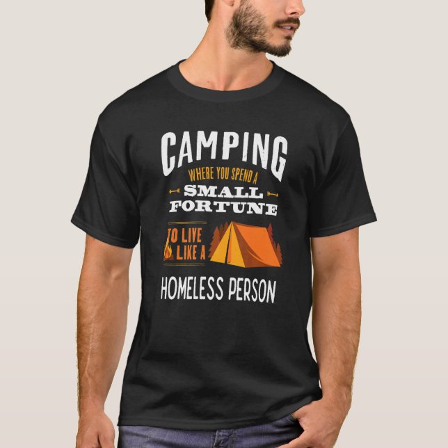 Camiseta Acampamento Onde Você Vive Como Um Sem-Abrigo (Frente)