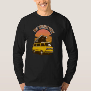 Camiseta Acampamento Rv Ainda Lá Fora Da Vintage Do Camper 