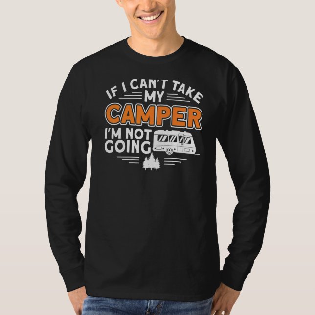 Camiseta Acampamento RV Motorhome Se Eu Não Puder Levar Meu (Frente)