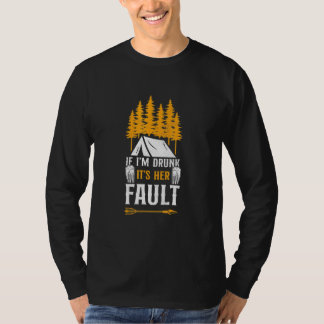 Camiseta Acampamento Se Eu Estiver Bêbado É Culpa Dela Tend