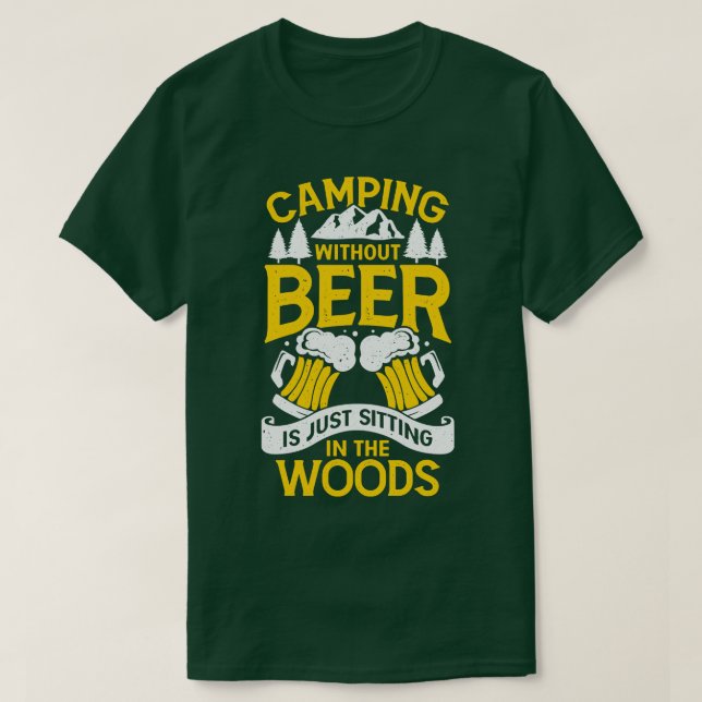 Camiseta Acampamento Sem Cerveja Está Sentado Na Floresta (Frente do Design)