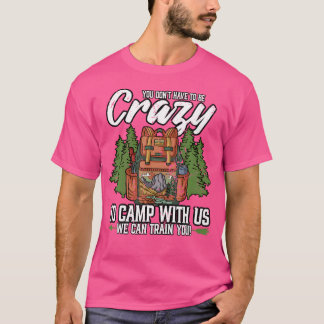 Camiseta Acampamento Você Não Precisa Ser Louco Para Acampa