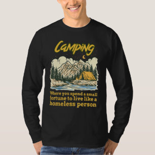 Camiseta Acampando Onde Você Gasta Pequena Fortuna Para Viv