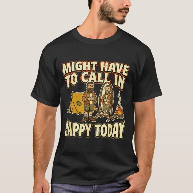 Camiseta Acampante pode ter que ligar feliz  (Frente)