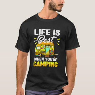 Camiseta Acampar Rv A Vida É Melhor Quando Você Está Acampa