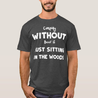 Camiseta Acampar sem cerveja é apenas sentar amigo