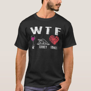 Camiseta Ação de Graças da Família WTF Wine Turkey Janto