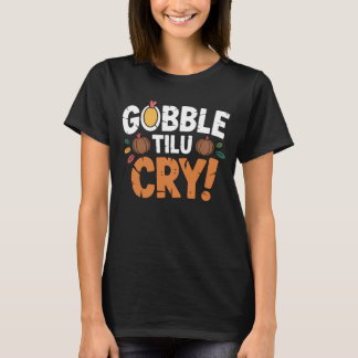 Camiseta Ação de Graças Divertida Até Chorar
