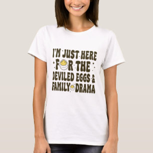 Camiseta Ação de Graças Estou Aqui Apenas Para Os Ovos Diab