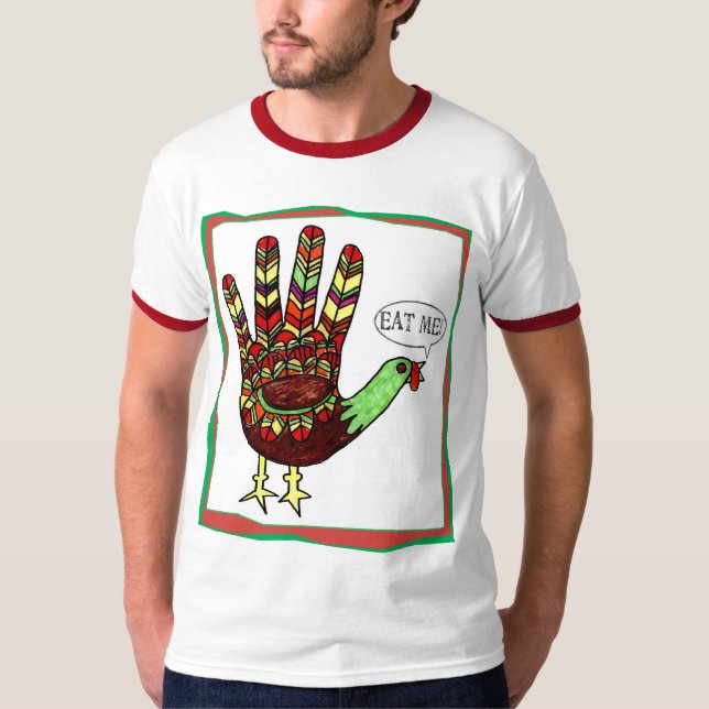 Camiseta Acção de graças: A mão Turquia come-me! (Frente)
