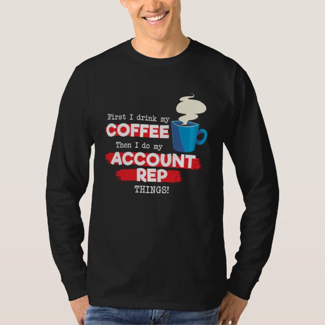 Camiseta Account Rep and Coffee (Frente)