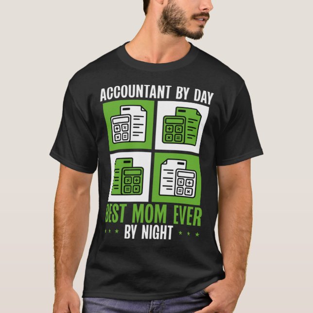 Camiseta Accountant Mom Best Mama Ever Accountanting Mother (Frente)