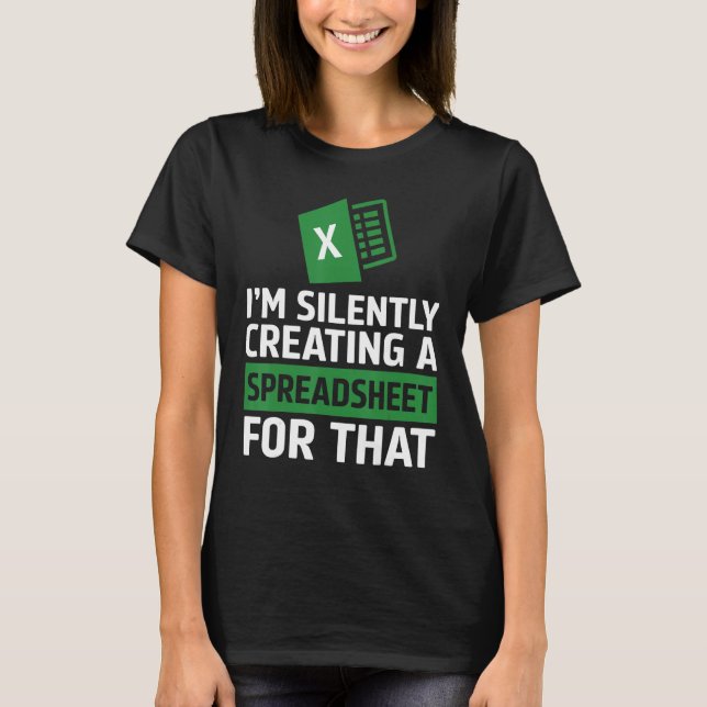 Camiseta Accountant Silently Creating A Spreadsheet Excel L (Frente)