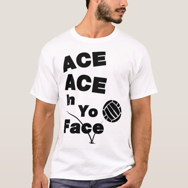 Camiseta ACE Engraçado De Voleibol No Seu Cara (Frente)