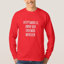 Camiseta ACEITAMOS O AMOR QUE Acreditamos Merecer