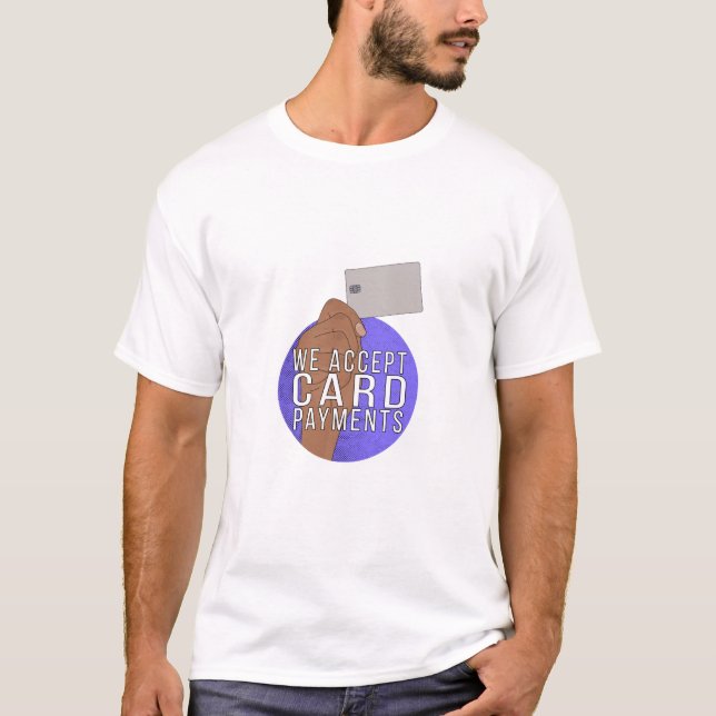 Camiseta Aceitamos Pagamentos Com Cartão (Frente)
