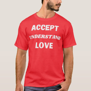 Camiseta Aceitar Compreensão e Amor